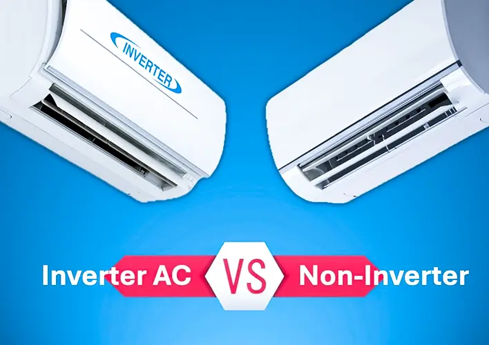 Inverter AC vs Non Inverter AC: Which Is Better for Your Home?
